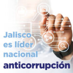 Imagen con texto "Jalisco es líder nacional anticorrupción"